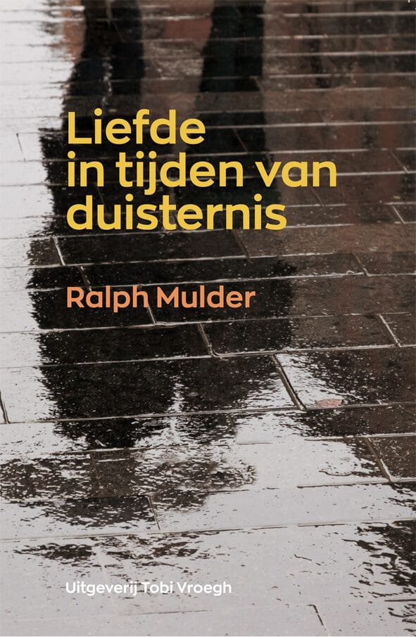 'Liefde in tijden van duisternis' van Ralph Mulder